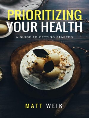 cover image of Prioritizing Your Health